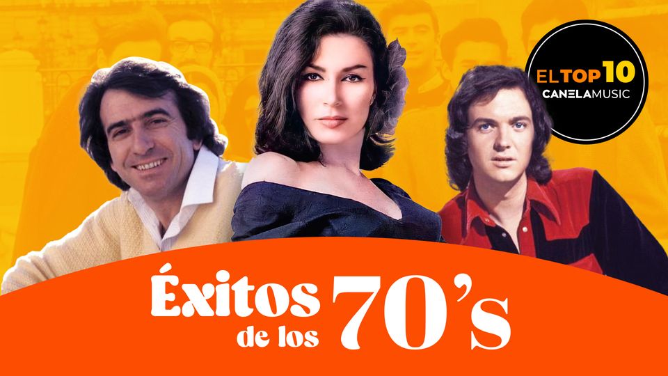 TOP 10 ÉXITOS DE LOS 70 Canela Music