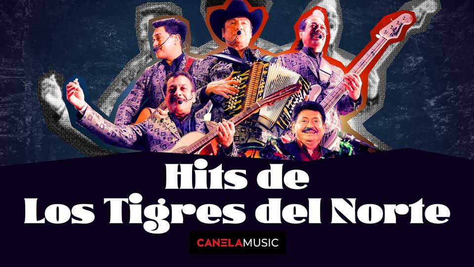 HITS DE LOS TIGRES DEL NORTE | Canela Music