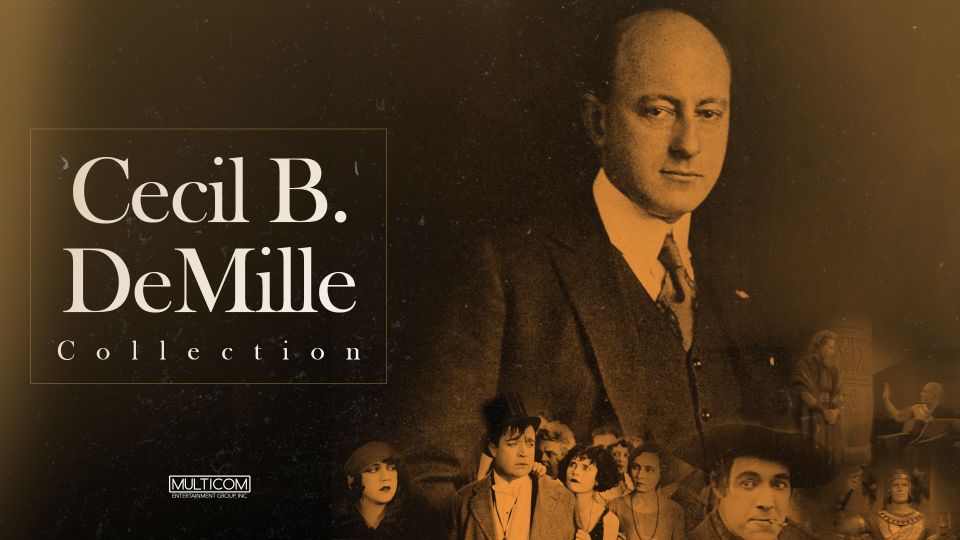 Cecil B. DeMille Classics Collection, The | The Archive