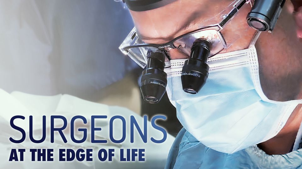 Surgeons: At the Edge of Life