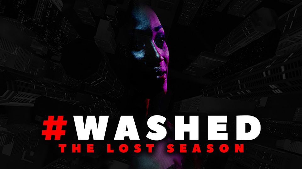 #WASHED: The Lost Season