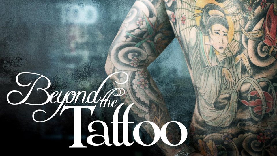 Beyond the Tattoo