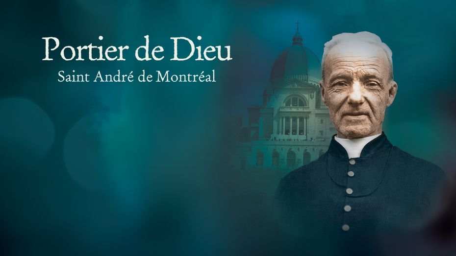 Portier de Dieu : Saint André de Montréal
