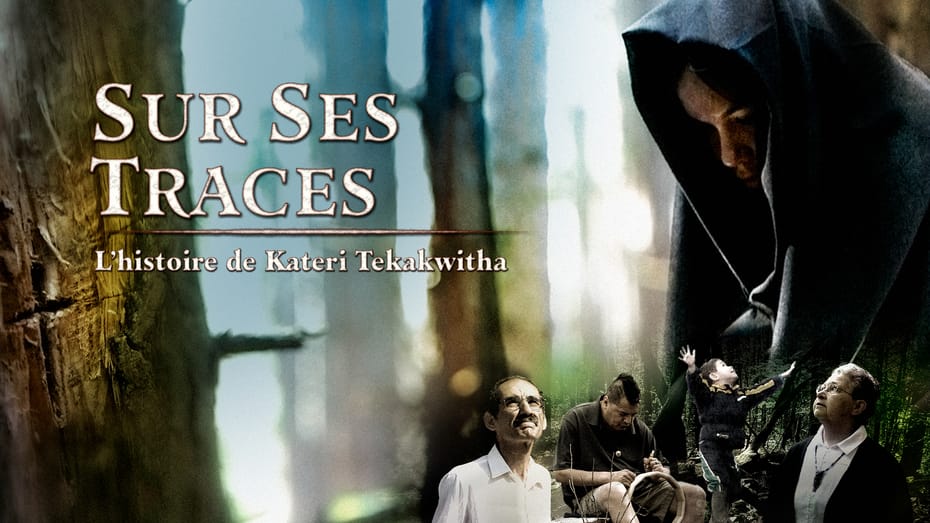 Sur Ses Traces – L’histoire de Kateri Tekakwitha