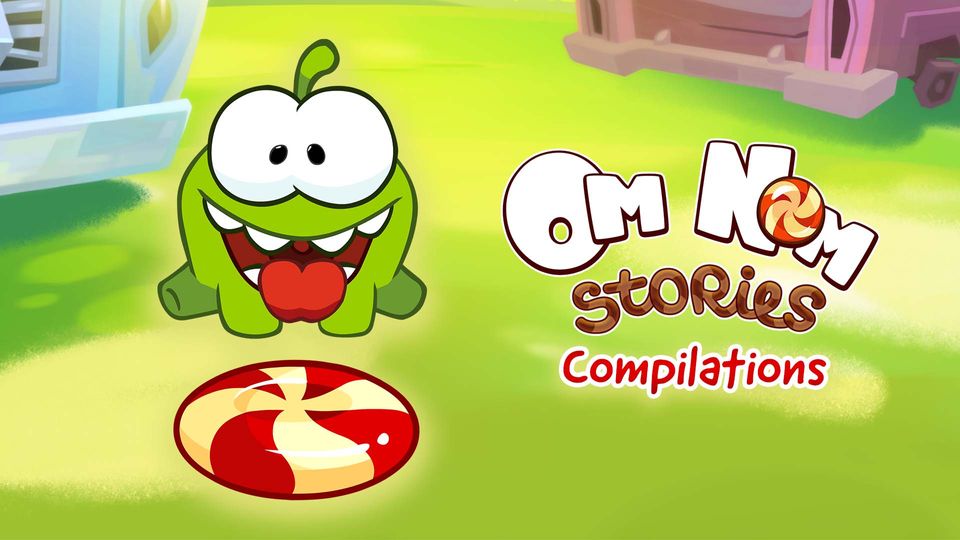 Om Nom Stories: Compilations